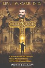 Rev. J.W. Carr, D.D.: A Beacon of Faith and Justice in African American History (1870s-1900s)