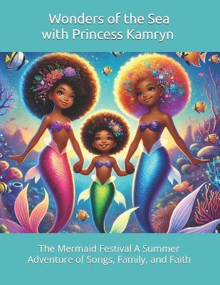 Wonders of the Sea: The Mermaid Festival A Summer Adventure of Songs, Family, and Faith - Chantain M Lennon - cover
