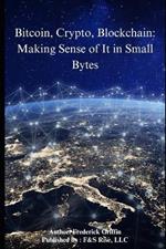 Bitcoin, Crypto, Blockchain: Making Sense of It in Small Bytes