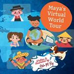 Maya's Virtual World Tour: A Journey of Culture and Friendship