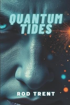Quantum Tides - Rod Trent - cover