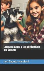 Layla and Macho a Tale of Friendship and Courage