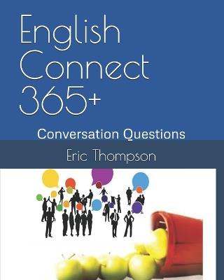 English Connect 365+: Conversation Questions - Eric Thompson - cover