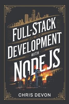 Full-Stack Development with Node.js - Chris Devon - cover