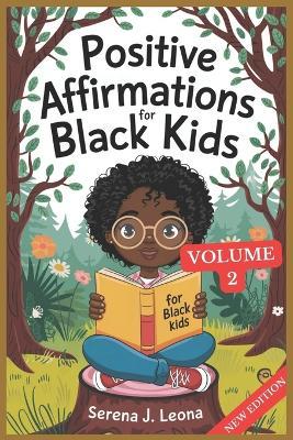 Positive Affirmations for Black Kids Volume 2 - Serena J Leona - cover