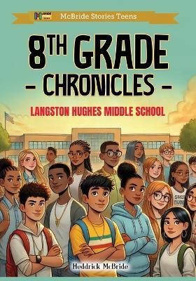 8th Grade Chronicles - Heddrick McBride - cover