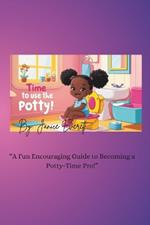 Time To Use The Potty!: 