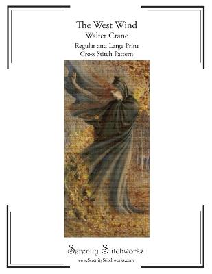 The West Wind Cross Stitch Pattern - Walter Crane: Regular and Large Print Chart - Carmen Wolf,Serenity Stitchworks - cover