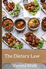 The Dietary Law: Understanding God's Commandments for Holy Living