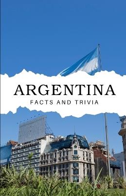Argentina Facts and Trivia - Will Easton - cover