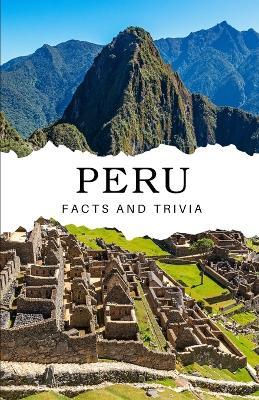 Peru Facts and Trivia - Will Easton - cover