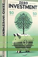 Zero Investment: Nine Strategies for Flipping Real Estate with No Money Down