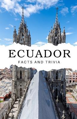 Ecuador Facts and Trivia - Will Easton - cover