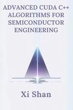 Advanced CUDA C++ Algorithms for Semiconductor Engineering
