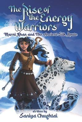 Marni Khan and the Ancient Silk Route - Saniya Chughtai - cover