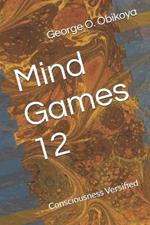 Mind Games 12: Consciousness Versified