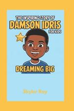 The Inspiring Story of Damson Idris for kids: Dreaming Big