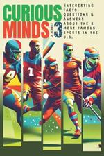 Curious Minds 3: Interesting facts, Questions & Answers about the 5 most famous sports in the U.S.