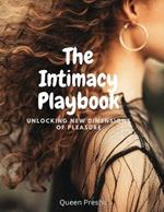 The Intimacy Playbook: Unlocking New Dimensions of Pleasure