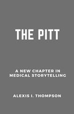 The Pitt: A New Chapter in Medical Storytelling