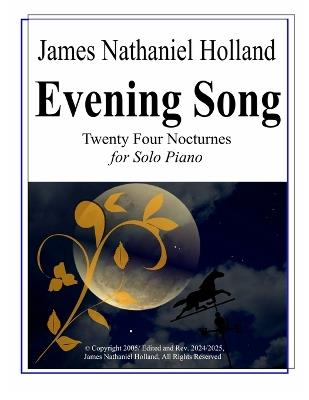 Evening Song: Twenty Four Nocturnes for Solo Piano - James Nathaniel Holland - cover