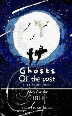 Ghosts of the past: Stay Awake: The Mansion of books / Book II - Carlos Medrano - cover