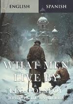 What Men Live By - Learn Spanish Edition