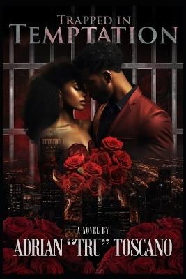 Trapped In Temptation - Adrian Tru Toscano - cover