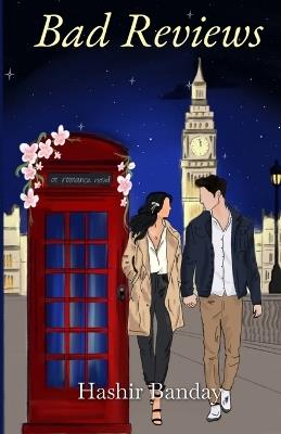 Bad Reviews: A Romance Novel - Hashir Banday - cover