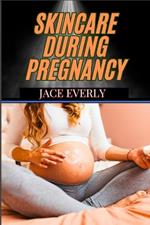 Skincare During Pregnancy: Expert Tips For Glowing, Hormonal Acne, Stretch Marks, And Body-Safe Products