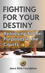 Fighting for Your Destiny: Retrieving Stolen Purposes in the Courts