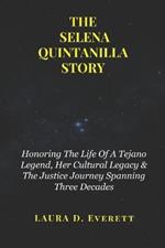 The Selena Quintanilla Story: Honoring The Life Of A Tejano Legend, Her Cultural Legacy & The Justice Journey Spanning Three Decades