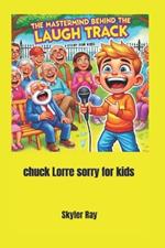 The Mastermind Behind the Laugh Track: Chuck Lorre Story for Kids
