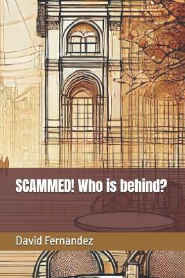 SCAMMED! Who is behind? - Fernandez - cover