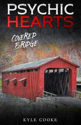 Psychic Hearts: Covered Bridge - Jerry L Collins,Kyle Cooke - cover