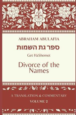 Sefer Get HaShemot: Book of the Divorce of Names - Jason Bright,Abraham Abulafia - cover