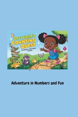 Darryielle's Counting Quest: Adventure in Numbers and Fun - Janice Everett - cover