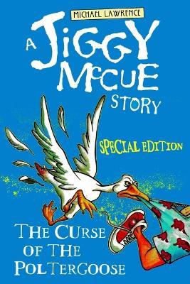 The Curse of the Poltergoose: Brand New, Author's Special Edition - Michael Lawrence - cover