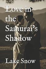 Love in the Samurai's Shadow