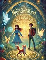 The Heart of Wonderwood: The Path of the Keepers