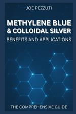 Methylene Blue & Colloidal Silver: Benefits and Applications