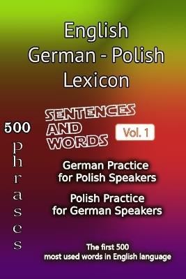 English German Polish Lexicon - Volume 1: Most common words and everyday usage phrases. - Helloword,Bookdepth,Alicja Lewandowski - cover