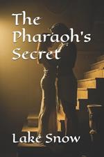 The Pharaoh's Secret