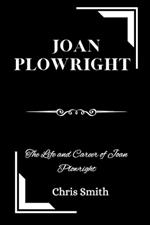 Joan Plowright: The Life and Career of Joan Plowright