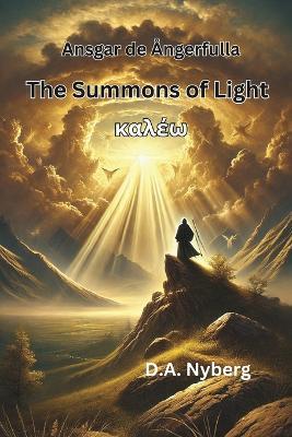 The Summons of Light: ?a???, Called - D A Nyberg - cover