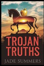 Trojan Truths