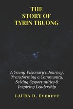 The Story of Tyrin Truong