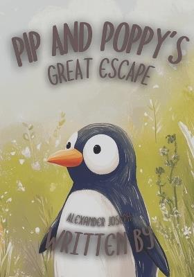 Pip and Poppy's Great Escape - Alexander Joseph - cover