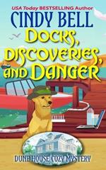 Docks, Discoveries, and Danger