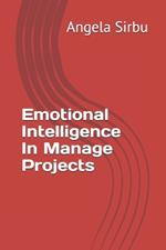 Emotional Intelligence In Manage Projects